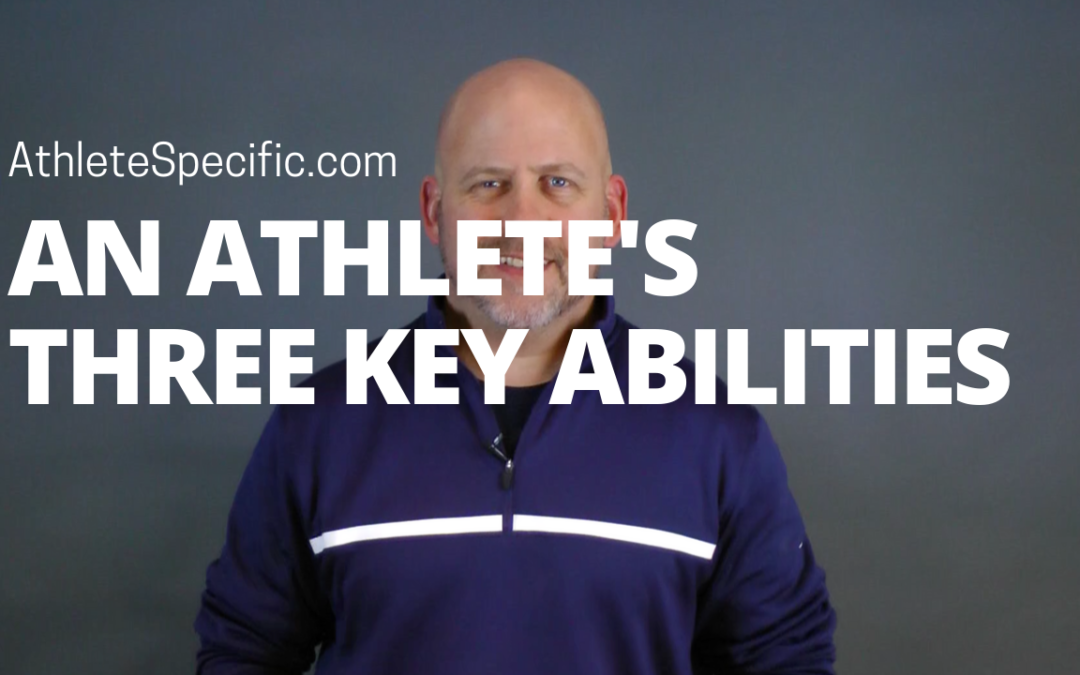 An Athlete’s Three Key Abilities